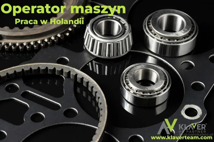 Praca za granicą- Operator maszyn w Holandii