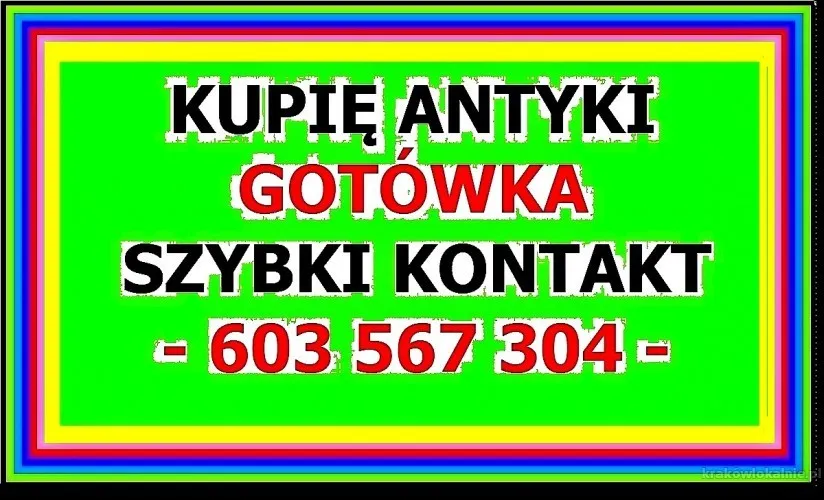 ZADZWOŃ - Kupię Antyki / SZYBKI SKUP ANTYKÓW -  SPRAWDŹ !