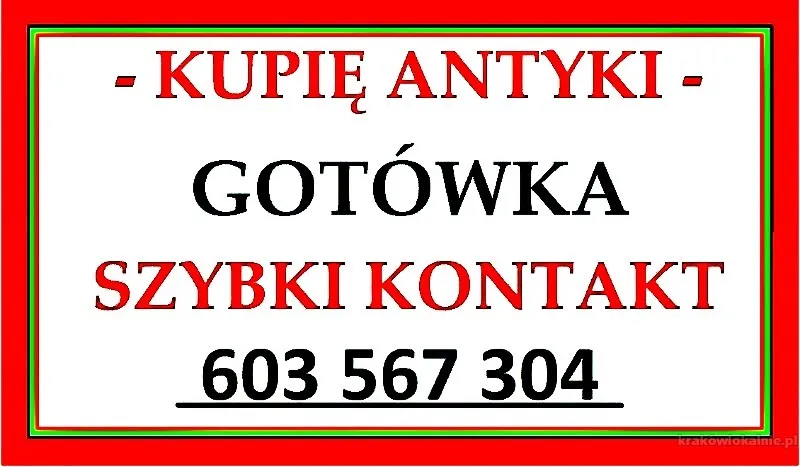 603567304 Kraków KUPIĘ ANTYKI / STAROCIE - NAJLEPSZA OFERTA
